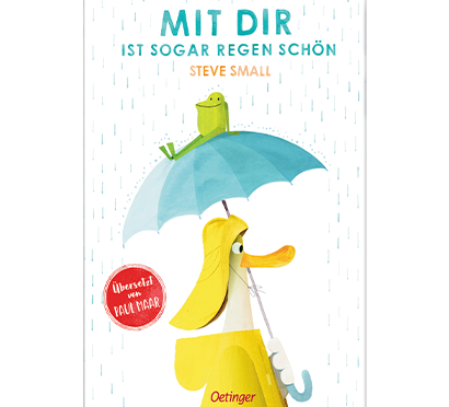 Buch für Kinder: "Mit dir ist sogar Regen schön" (Ente mit Regenschirm, auf dem ein Frosch sitzt)