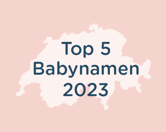 Beliebteste Babynamen der Schweiz 2023