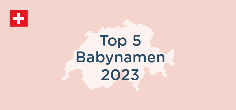 Beliebteste Babynamen der Schweiz 2023