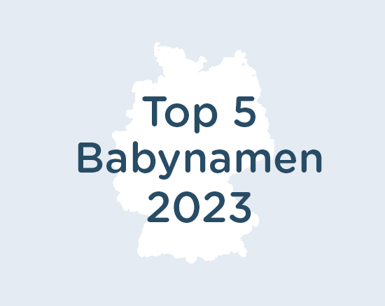 Top 5 Babynamen in Deutschland 2023