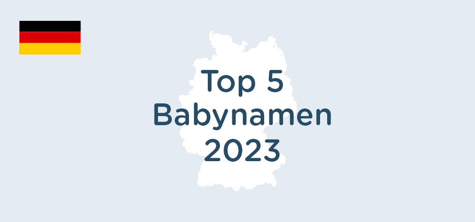 Top 5 Babynamen in Deutschland 2023