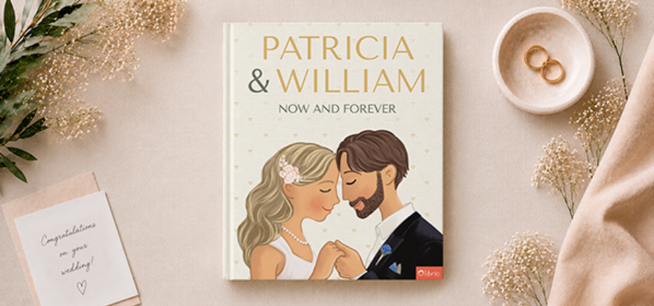 Personalized book as a wedding gift "Now and Forever" featuring an illustrated cover of a bride and groom, surrounded by dried flowers, wedding rings in a dish, and a handwritten congratulations card.